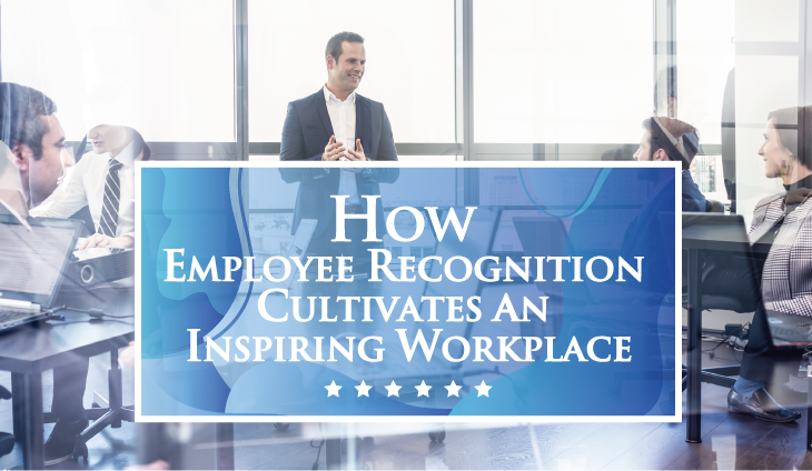 How Employee Recognition Cultivates an Inspiring Workplace