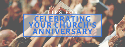 Ideas to Celebrate Your Church Anniversary